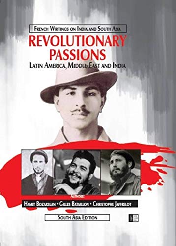 Beispielbild fr Revolutionary Passions : Latin America, Middle-East And India zum Verkauf von Books Puddle