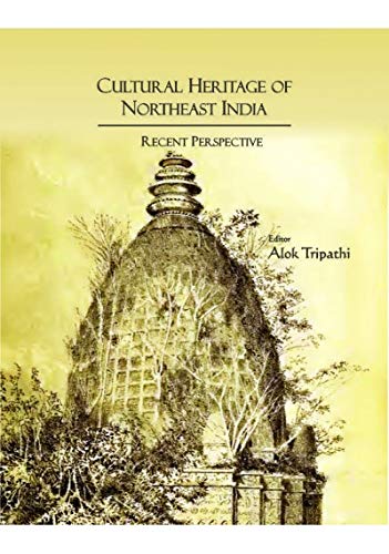 Stock image for Cultural Heritage of Northeast India: Recent Perspective (Essays in Honour of Prof. J.B. Bhattacharjee) for sale by Books in my Basket