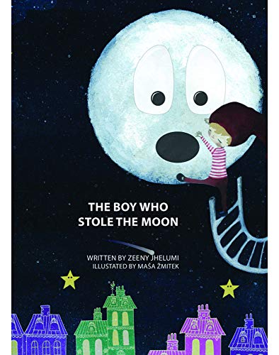 Stock image for The Boy Who Stole the Moon Story Book for sale by Pegasus Books