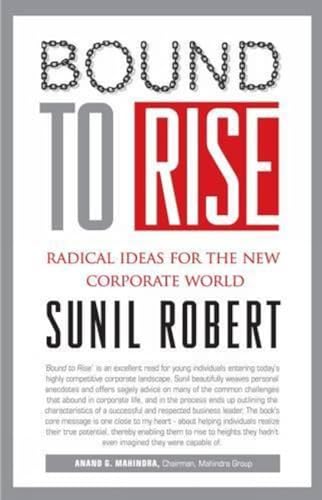 Imagen de archivo de Bound To Rise Radical Ideas For The New Corporate World a la venta por PBShop.store US