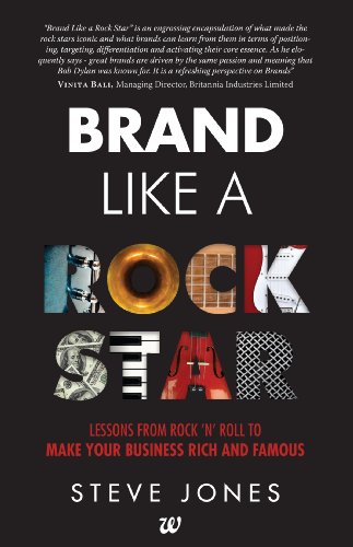 9789383260553: Brand Like A Rock Star: Lessons From Rock 'N' Roll To Make Your Business Rich And Famous