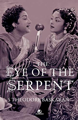 Imagen de archivo de The Eye of the Serpent: An Introduction to Tamil Cinema a la venta por Russell Books