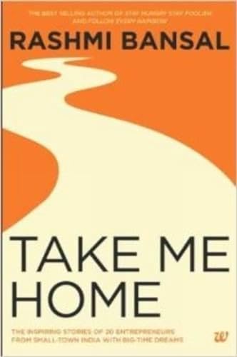 Imagen de archivo de Take me Home The Inspiring Stories of 20 Entrepreneurs from small Town a la venta por PBShop.store US