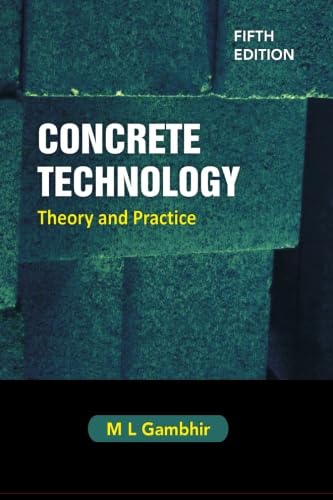 9789383286546: Concrete Technology: Theory and Practice, 5e by Dr. M L Gambhir (2013-04-03)