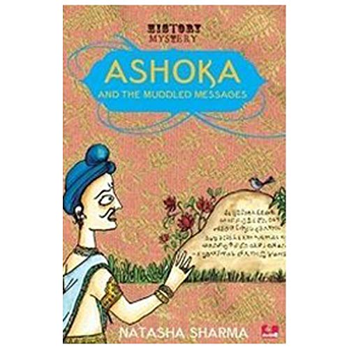 Beispielbild fr Ashoka And The Muddled Messages [Paperback] [Jan 01, 2014] Natasha Sharma zum Verkauf von ThriftBooks-Dallas