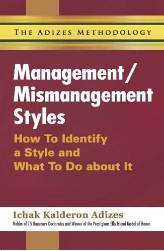 Stock image for Management / Mismanagement Styles: How To Identify A Style And What To Do About It for sale by Books Puddle