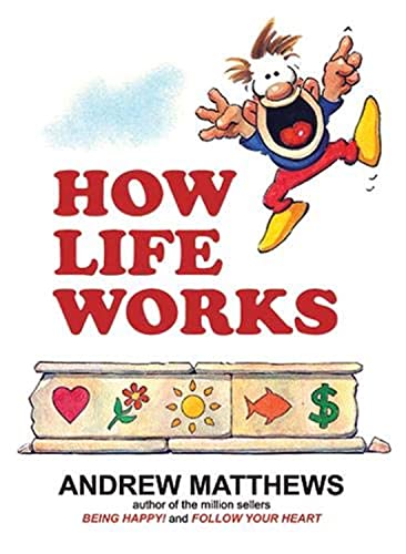 Beispielbild fr How Life Works: From The Bestselling Author Of Being Happy zum Verkauf von Better World Books