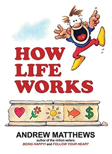 Imagen de archivo de How Life Works: From The Bestselling Author Of Being Happy a la venta por Better World Books