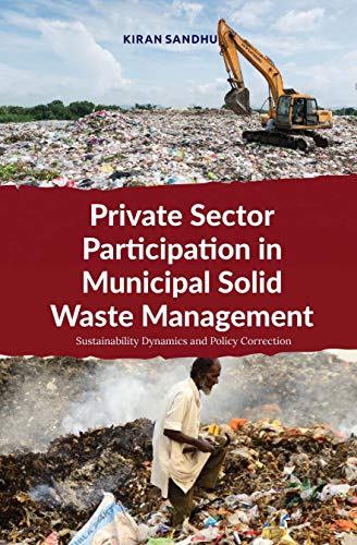 9789383419968: Private Sector Participation in Municipal Solid Waste Management: Sustainability Dynamics and Policy Correction