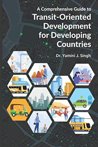 9789383419982: A Comprehensive Guide to Transit-Oriented Development for Developing Countries