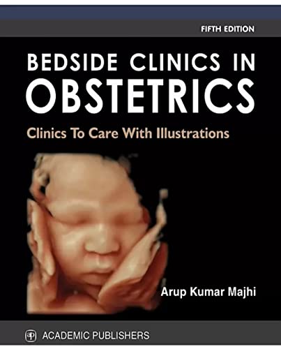 Stock image for Bedside Clinics In Obstetrics [Paperback] [2019] Arup Kumar Majhi for sale by Books in my Basket