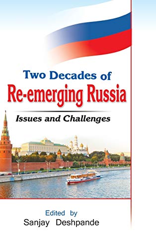 Stock image for Two Decades of Re-Emerging Russia: Challenges and Prospects for sale by Vedams eBooks (P) Ltd