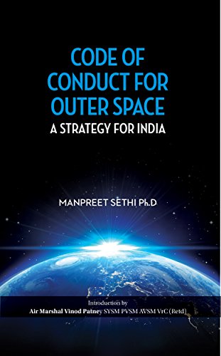 Stock image for Code of Conduct for Outer Space : A Strategy for India for sale by Books Puddle
