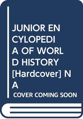 Stock image for JUNIOR ENCYLOPEDIA OF WORLD HISTORY for sale by Books Puddle