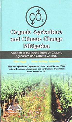 Imagen de archivo de Organic Agriculture and Climate Change Mitigation a la venta por Books in my Basket
