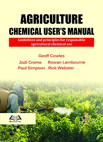 Beispielbild fr Agricultural Chemical User s Manual : Guidelines and Principles for Responsible Agricultural Chemical Use zum Verkauf von Vedams eBooks (P) Ltd