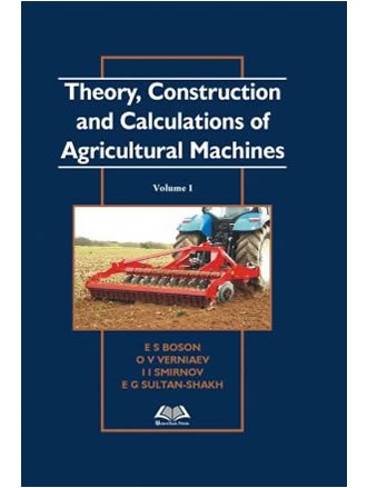 Imagen de archivo de Theory, Construction and Calculations of Agricultural Machines: Vol. 1 a la venta por Vedams eBooks (P) Ltd