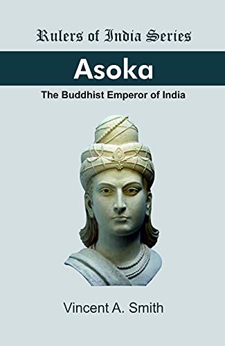 Imagen de archivo de Asoka: The Buddhist Emperor of India Ruler of India Series a la venta por Books in my Basket