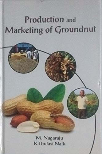 Stock image for Production and Marketing of Groundnut: A Study in Anantapur District of Andhra Pradesh for sale by Books Puddle