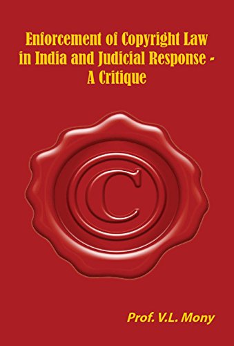 ENFORCEMENT OF COPYRIGHT LAW IN INDIA AND JUDICIAL RESPONSE: A Critique