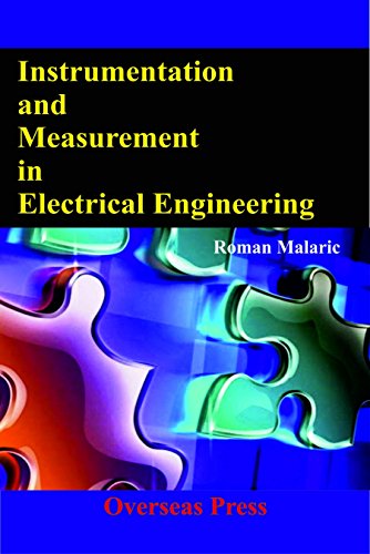 9789383803149: INSTRUMENTATION AND MEASUREMENT IN ELECTRICAL ENGINEERING [Hardcover] [Jan 01, 2015] ROMAN MALARIC