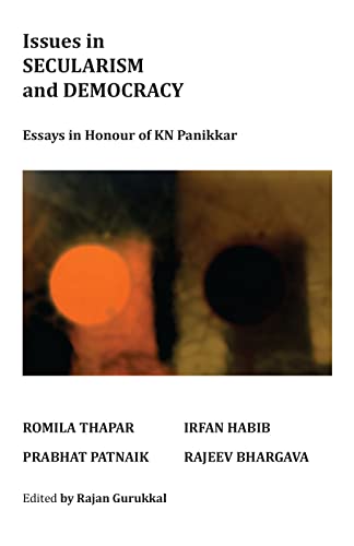 Stock image for Issues in Secularism and Democracy: Essays in Honour of KN Panikar for sale by Books Puddle