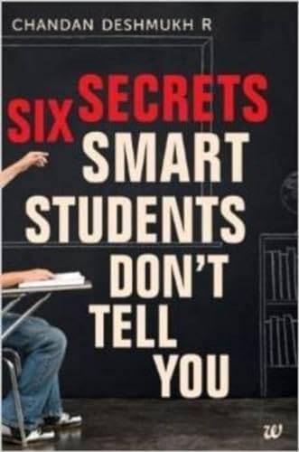 Imagen de archivo de Six Secrets Smart Students Don't Tell You a la venta por Half Price Books Inc.