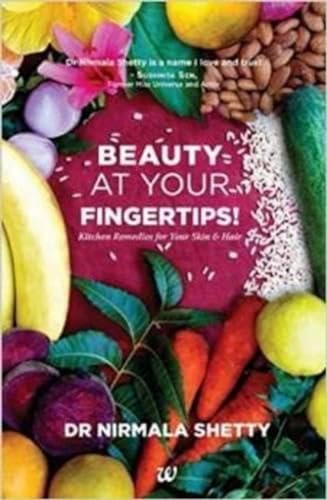 Beauty at Your Fingertips!: Kitchen Remedies for Your Skin & Hair