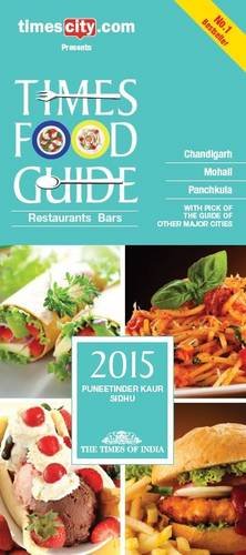 Times Food Guide Chandigarh/Mohali/Panchukula-2015 (Fourth Edition)