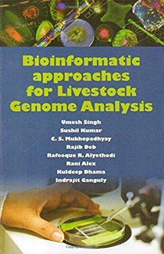 Stock image for Bioinformatic Approaches for Livestock Genome Analysis for sale by Vedams eBooks (P) Ltd
