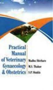 Imagen de archivo de Practical Manual of Veterinary Gyanaecology and Obstetrics a la venta por Books in my Basket