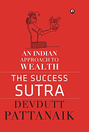 9789384067410: The Success Sutra: An Indian Approach to Wealth