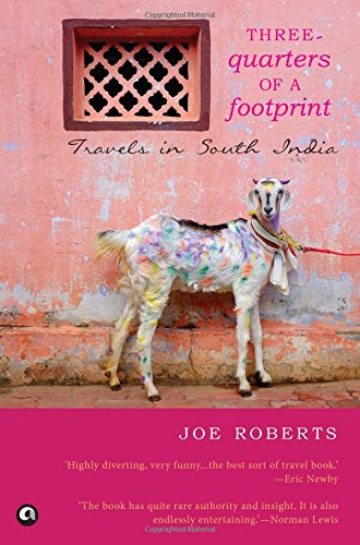 9789384067526: Three - Quarters of a Footprint: Travels in South India