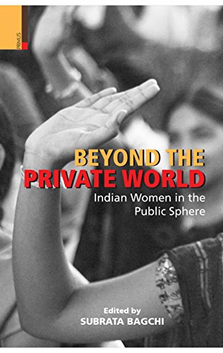 Stock image for BEYOND THE PRIVATE WORLD Indian Woman in the Public Sphere for sale by Books in my Basket