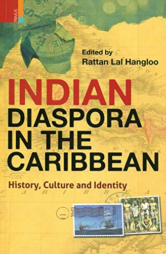 9789384082383: Indian Diaspora in the Caribbean (History, Culture and Identity) [Paperback] [Jan 01, 2015] Rattan Lal Hangloo