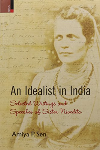 9789384082932: An Idealist in India: Selected Writings and Speeches of Sister Nivedita