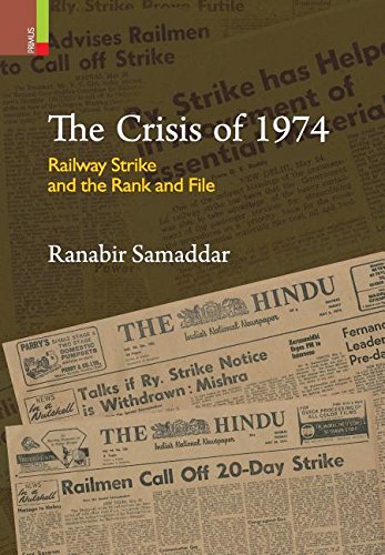 9789384092498: The Crisis of 1974: Railway Strike and the Rank and File
