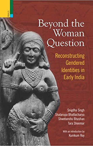 Stock image for BEYOND WOMEN QUESTION. Reconstructing Gendered Identities in Early India for sale by Books in my Basket