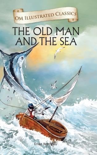 9789384225483: The Old Man and Sea: Om Illustrated Classics