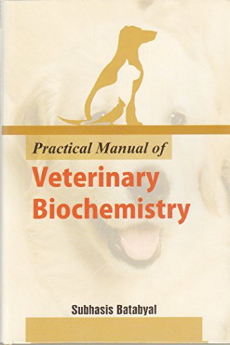 Stock image for Practical Manual of Veterinary Biochemistry for sale by Vedams eBooks (P) Ltd