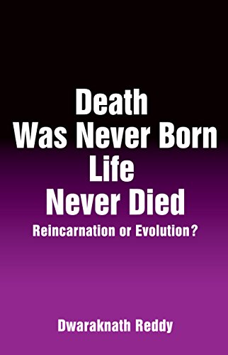 Stock image for Death Was Never Born Life Never Died - Reincarnation or Evolution? for sale by Books Puddle