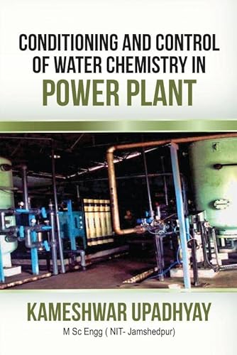 9789384381332: Conditioning and Control of Water Chemistry in Power Plant