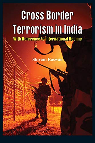 9789384464219: Cross Border Terrorism in India: A Study With Reference to International Regime