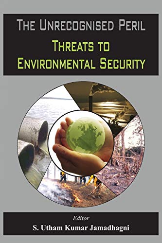 9789384464332: The Unrecognised Peril: Threats to Environmental Security