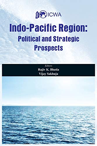 Imagen de archivo de Indo Pacific Region: Political and Strategic Prospects a la venta por Books Puddle