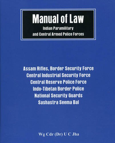 Stock image for Manual Of Law - Indian Paramilitary And Central Armed Police Forces for sale by Books in my Basket