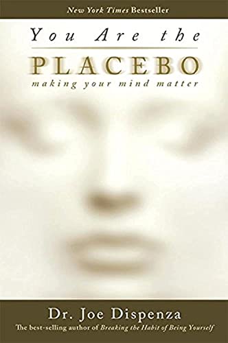 Stock image for You Are The Placebo : Making Your Mind M for sale by Universal Store