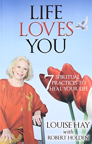 Imagen de archivo de LIFE LOVES YOU: 7 Spiritual Practices to Heal Your Life a la venta por dsmbooks