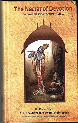 Stock image for The Nector Of Devotion The Complete Science Of Bhakti Yoga for sale by dsmbooks