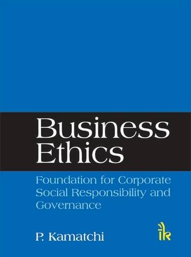 Stock image for Business Ethics Foundation For Corporate Social Responsibility And Governance for sale by Books in my Basket